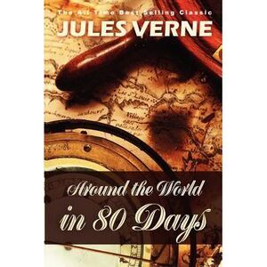 Around the World in 80 Days -- Jules Verne